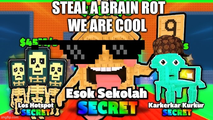 steal | STEAL A BRAIN ROT; WE ARE COOL | image tagged in kendrick lamar | made w/ Imgflip meme maker