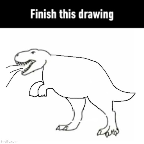 finish this drawing | image tagged in finish this drawing | made w/ Imgflip meme maker