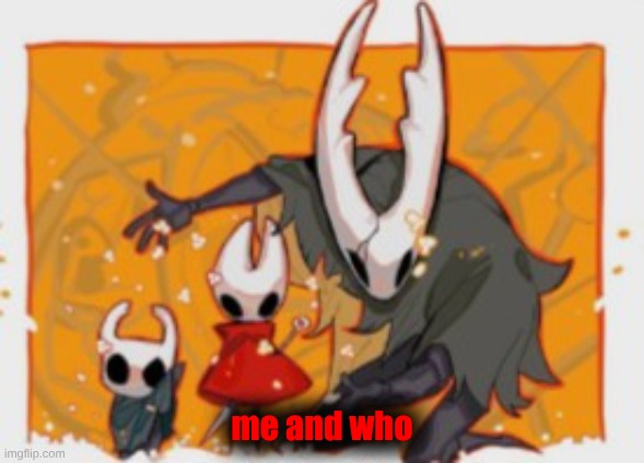me and who | made w/ Imgflip meme maker