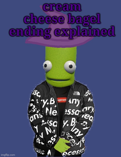 SPOOKY epilektoi drip | cream cheese bagel ending explained | image tagged in spooky epilektoi drip | made w/ Imgflip meme maker