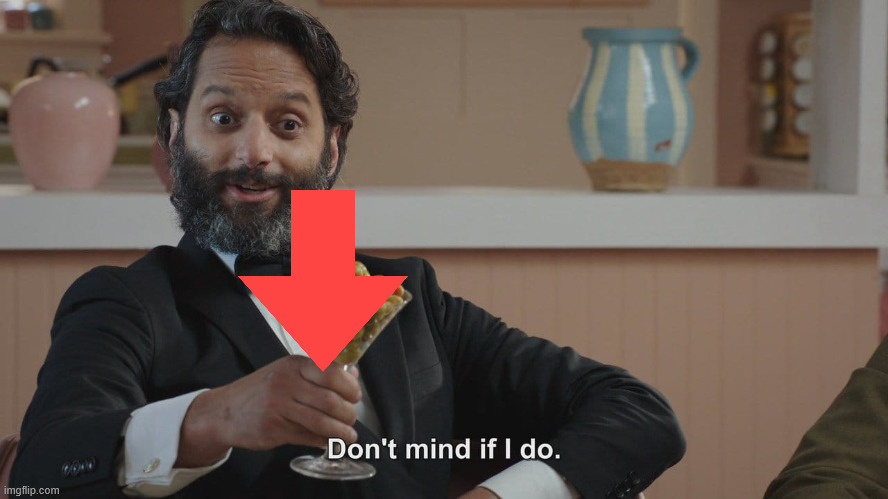 Don't Mind If I Do | image tagged in don't mind if i do | made w/ Imgflip meme maker