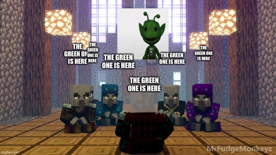 Illager Discussion | THE GREEN ONE IS HERE; THE GREEN ONE IS HERE; THE GREEN ONE IS HERE; THE GREEN ONE IS HERE; THE GREEN ONE IS HERE; THE GREEN ONE IS HERE | image tagged in illager discussion | made w/ Imgflip meme maker
