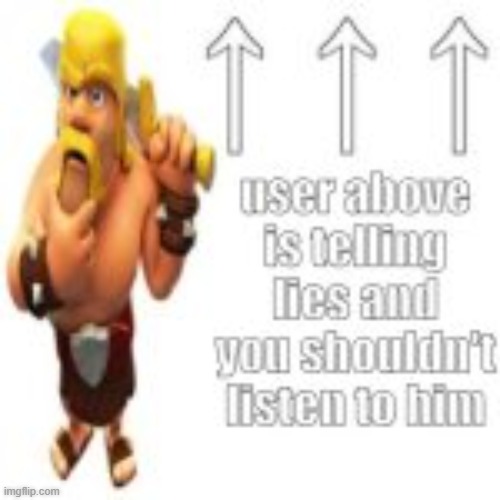 . | image tagged in clash of clans | made w/ Imgflip meme maker
