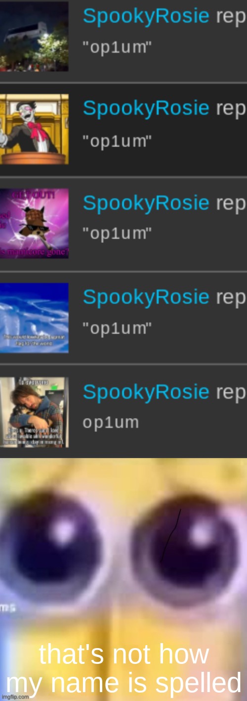 that's not how my name is spelled | image tagged in spankbob zad | made w/ Imgflip meme maker