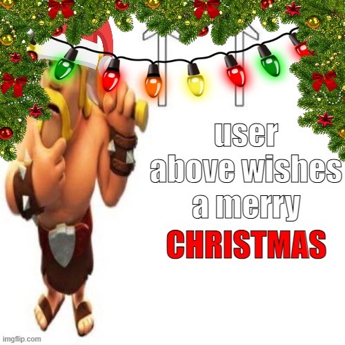 made this a temp for 0 reason | image tagged in user above wishes a merry christmas | made w/ Imgflip meme maker