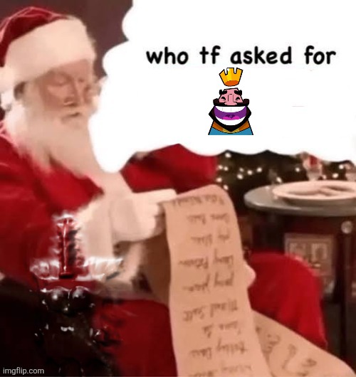 who tf asked for | image tagged in who tf asked for | made w/ Imgflip meme maker