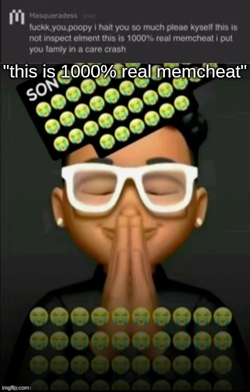 how does anyone believe this is real | "this is 1000% real memcheat" | made w/ Imgflip meme maker