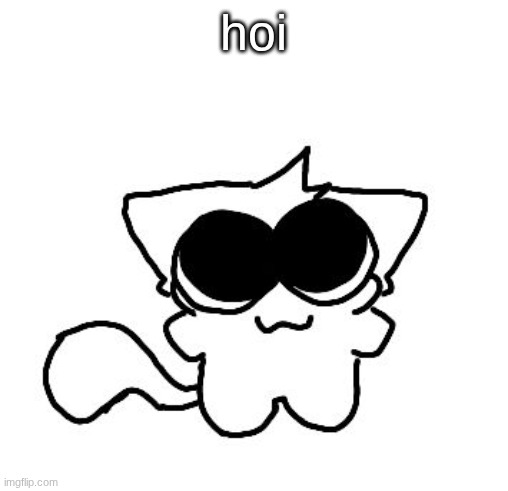 silly lil creature :3 | hoi | image tagged in silly lil creature 3 | made w/ Imgflip meme maker