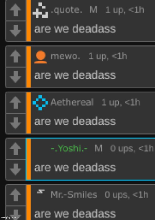 are we deadass | image tagged in are we deadass | made w/ Imgflip meme maker