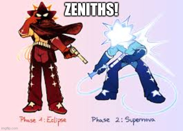 ZENITHS! | made w/ Imgflip meme maker