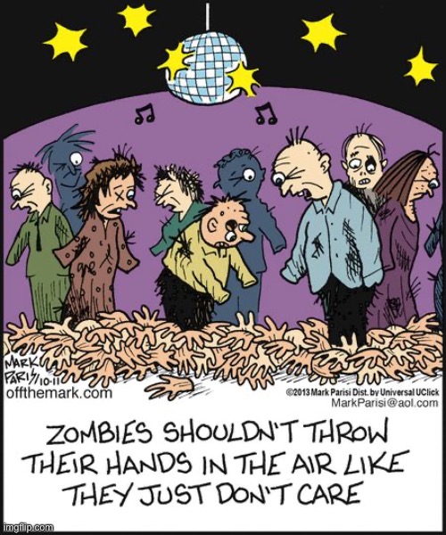 Zombies are such party-poopers… | image tagged in repost,zombies,party,hands,off the mark,comics | made w/ Imgflip meme maker