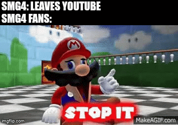If You Don't Know, He's Leaving In December | SMG4: LEAVES YOUTUBE
SMG4 FANS: | image tagged in gifs,smg4,leave,youtube,mario | made w/ Imgflip video-to-gif maker