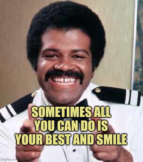Just do your best and smile sometimes | SOMETIMES ALL YOU CAN DO IS YOUR BEST AND SMILE | image tagged in best,do your best,smile,autism | made w/ Imgflip meme maker