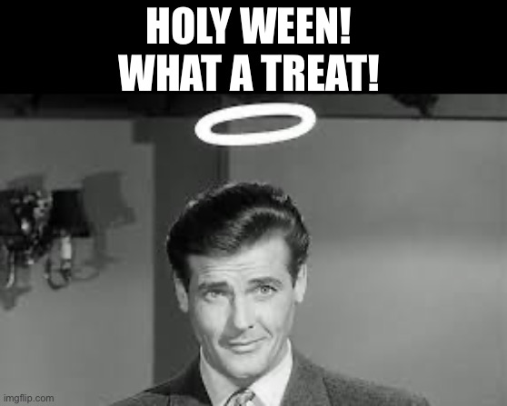 Holy Ween! What a treat! | HOLY WEEN!
WHAT A TREAT! | image tagged in halloween,memes,funny | made w/ Imgflip meme maker