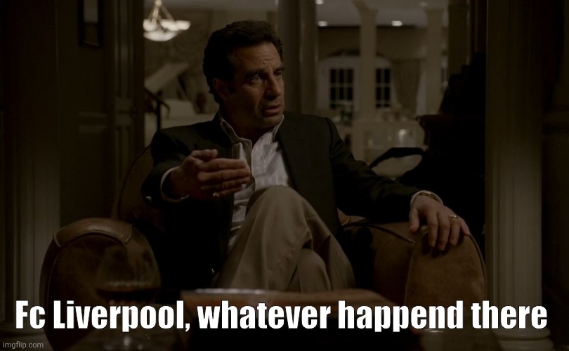 Liverpool | Fc Liverpool, whatever happend there | image tagged in funny | made w/ Imgflip meme maker