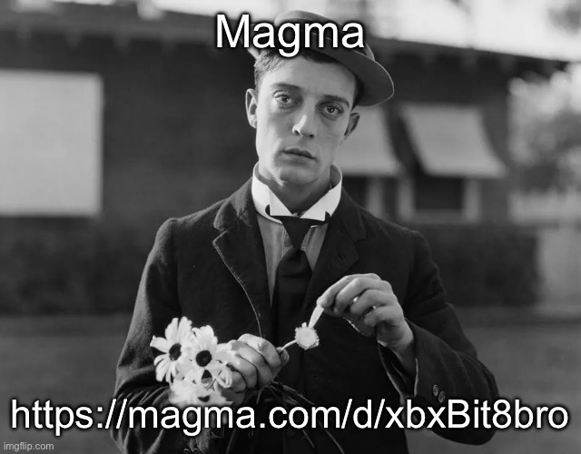 Buster Keaton | Magma; https://magma.com/d/xbxBit8bro | image tagged in buster keaton | made w/ Imgflip meme maker