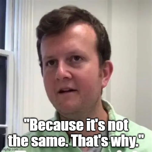 IYKYK. That's why. | "Because it's not the same. That's why." | image tagged in social media | made w/ Imgflip meme maker