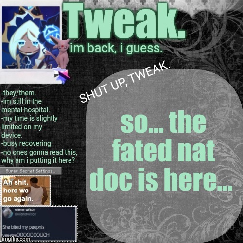i lowkey want to vomit right now, but im not risking taking that disgusting purple sauce the nurses give out here. | so... the fated nat doc is here... | image tagged in the 29th announcement template | made w/ Imgflip meme maker