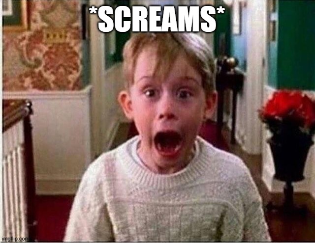 *SCREAMS* | image tagged in today is x | made w/ Imgflip meme maker