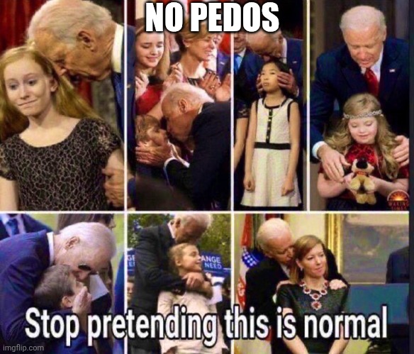 NO PEDOS | made w/ Imgflip meme maker
