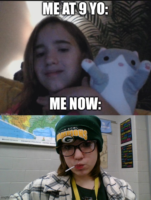 ME AT 9 YO:; ME NOW: | made w/ Imgflip meme maker