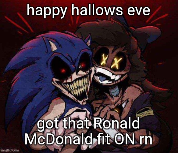 Halloween best holiday oty and that's fact | happy hallows eve; got that Ronald McDonald fit ON rn | image tagged in joinkly scrank | made w/ Imgflip meme maker