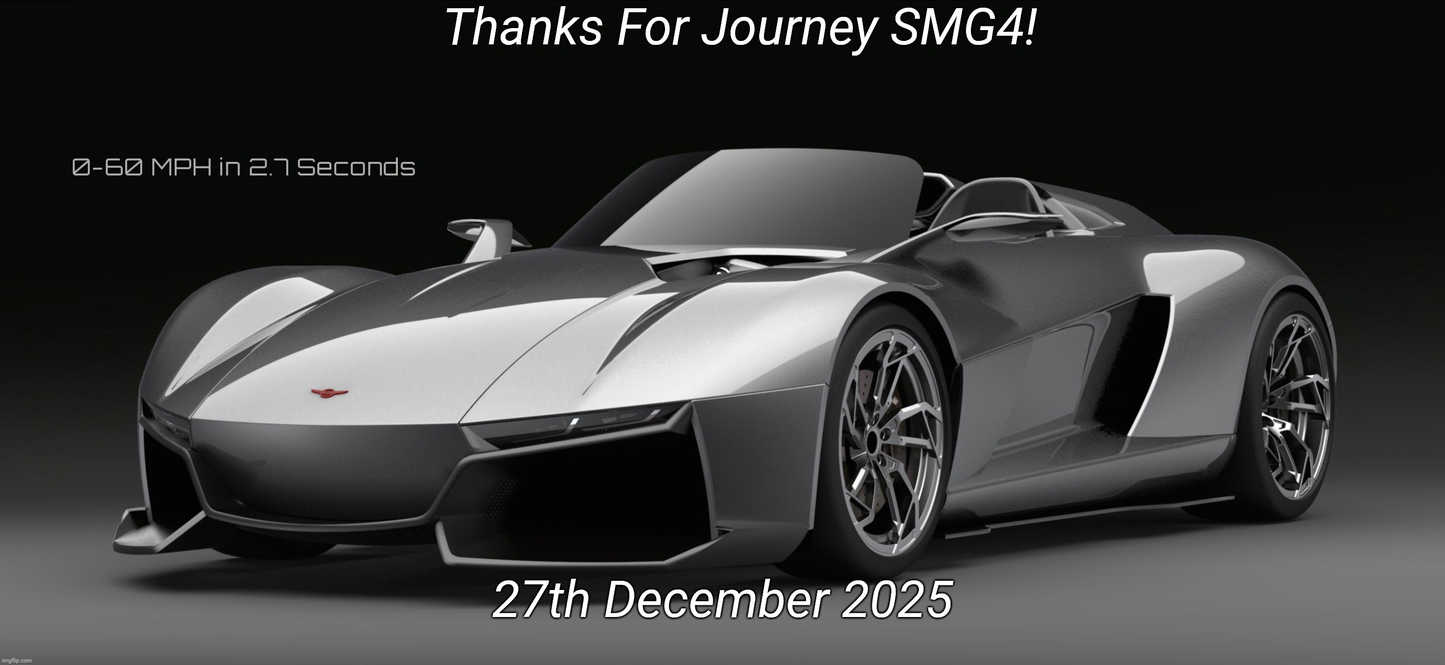 Goodbye SMG4! On 27th December 2025 (Rezvani Beast On Background) | Thanks For Journey SMG4! 27th December 2025 | image tagged in rezvani beast,goodbye,smg4 | made w/ Imgflip meme maker