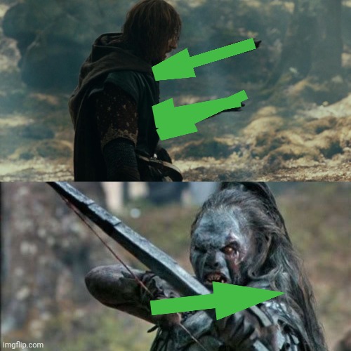 Boromir Arrows template | image tagged in boromir arrows template | made w/ Imgflip meme maker
