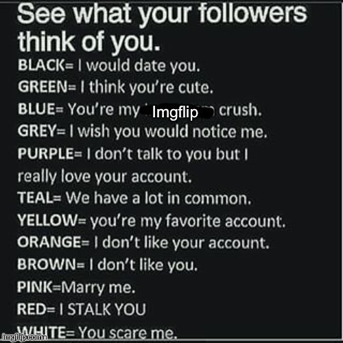 dark mode friendly and evil edition | image tagged in see what your followers think of you | made w/ Imgflip meme maker