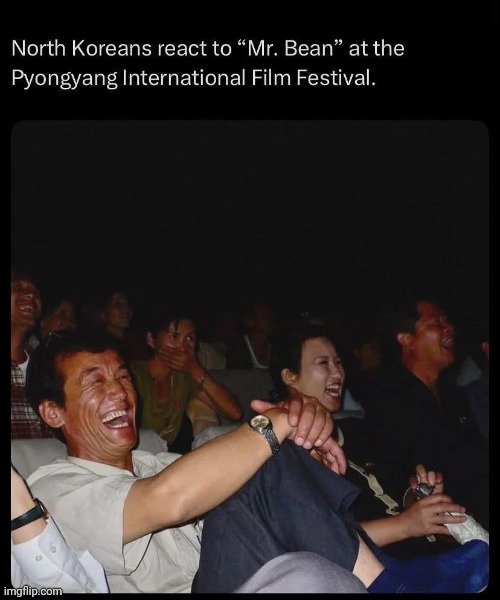 A wise man once said: "Mr. Bean, he funny." | image tagged in memez | made w/ Imgflip meme maker