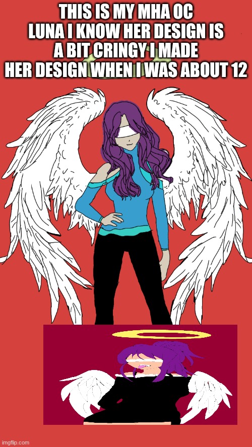 hey I'm new and this is my MHA oc if anyone wants to know more about her I can respond to comments with more details | THIS IS MY MHA OC LUNA I KNOW HER DESIGN IS A BIT CRINGY I MADE HER DESIGN WHEN I WAS ABOUT 12 | made w/ Imgflip meme maker