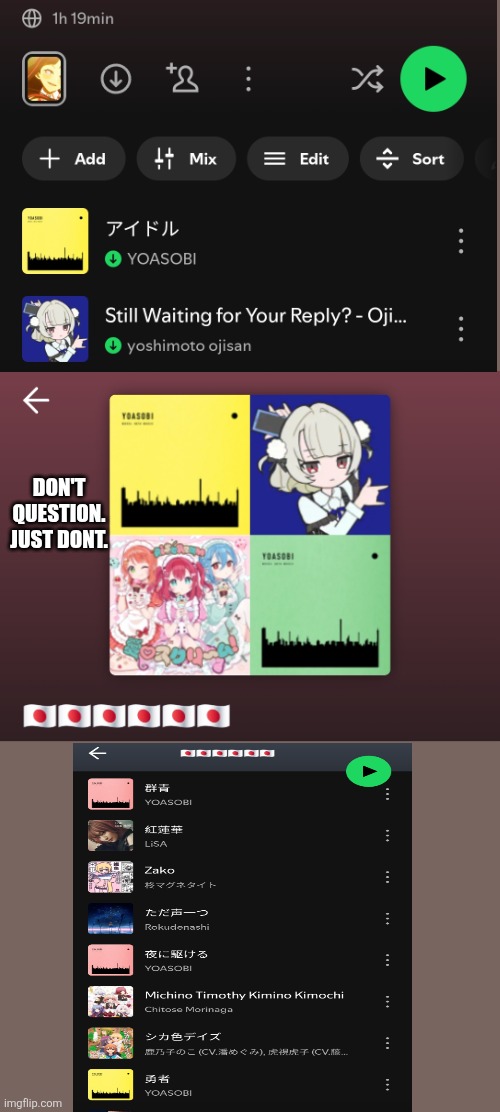 Don't ask. | DON'T QUESTION. JUST DONT. | image tagged in ummm,spotify,playlist | made w/ Imgflip meme maker