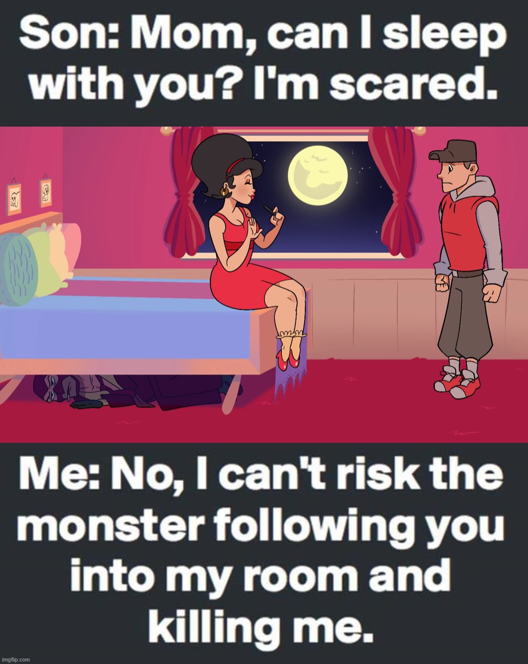 Go to bed | image tagged in spy hiding under scout's mom's bed because he forgot his cloak | made w/ Imgflip meme maker