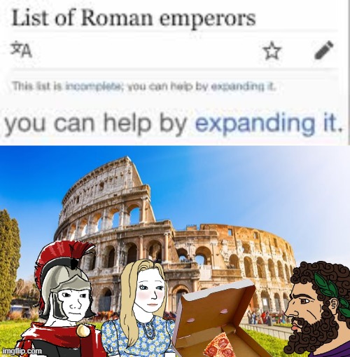 Pizza party!!! | image tagged in rome,pizza time,wikipedia,roman empire | made w/ Imgflip meme maker