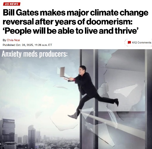 I also read the CNN version. This is a much better headline | Anxiety meds producers: | image tagged in climate change,bill gates,funny,global warming,politics | made w/ Imgflip meme maker