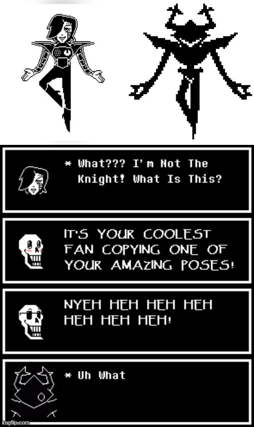 always bet on papyrus knight | image tagged in mettaton roaring knight,always bet on papyrus knight | made w/ Imgflip meme maker