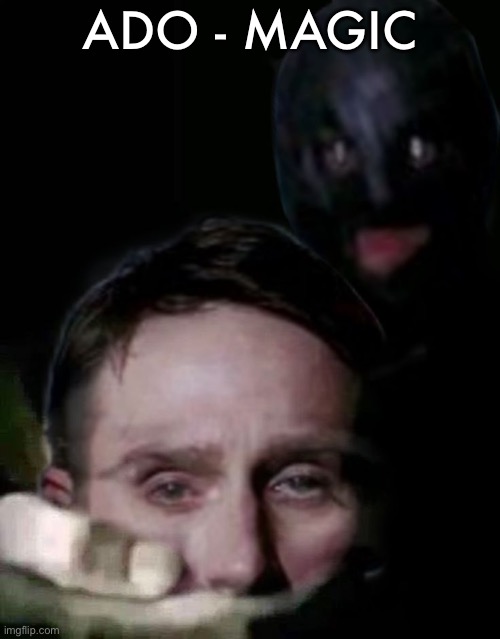 Shush (The Collector Edition) | ADO - MAGIC | image tagged in shush the collector edition | made w/ Imgflip meme maker