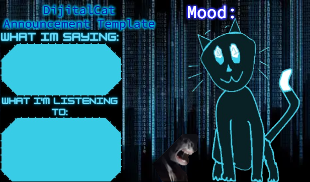High Quality DijitalCat's Announcement Template Blank Meme Template