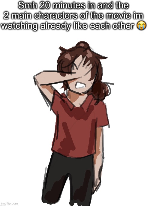 Dea (thanks Disco) | Smh 20 minutes in and the 2 main characters of the movie im watching already like each other 😭 | image tagged in dea thanks disco | made w/ Imgflip meme maker