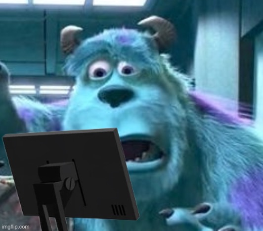 image tagged in distressed sully | made w/ Imgflip meme maker