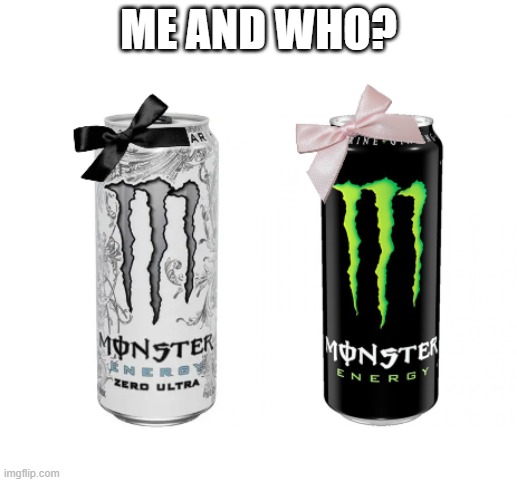 us? | ME AND WHO? | made w/ Imgflip meme maker