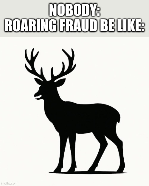 Rory Nyte | NOBODY:
ROARING FRAUD BE LIKE: | image tagged in knight,deltarune | made w/ Imgflip meme maker