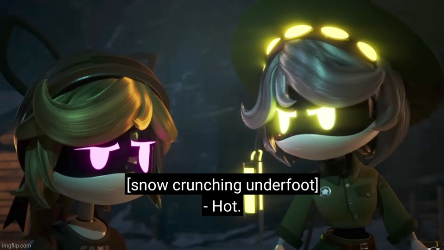 Hot | image tagged in hot,murder drones | made w/ Imgflip meme maker