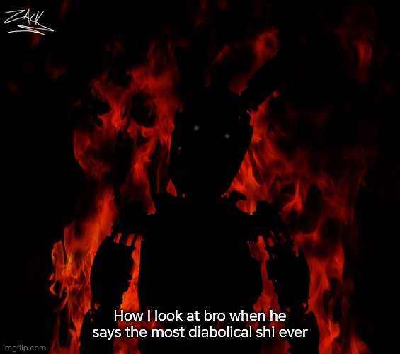 Real tho | How I look at bro when he says the most diabolical shi ever | image tagged in i always come back | made w/ Imgflip meme maker