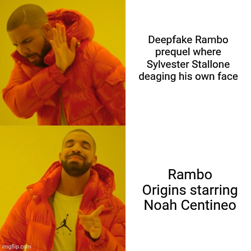 Drake Hotline Bling | Deepfake Rambo prequel where Sylvester Stallone deaging his own face; Rambo Origins starring Noah Centineo | image tagged in memes,drake hotline bling,rambo,fountain of youth | made w/ Imgflip meme maker