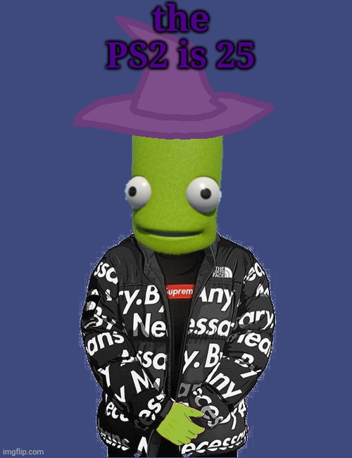 SPOOKY epilektoi drip | the PS2 is 25 | image tagged in spooky epilektoi drip | made w/ Imgflip meme maker