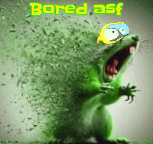 Bangarang - skrillex | Bored asf | image tagged in mill | made w/ Imgflip meme maker