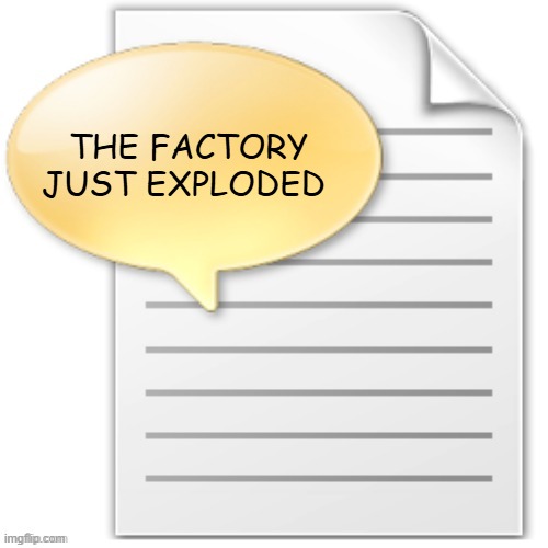 tgwesdfx | THE FACTORY JUST EXPLODED | image tagged in tgwesdfx | made w/ Imgflip meme maker