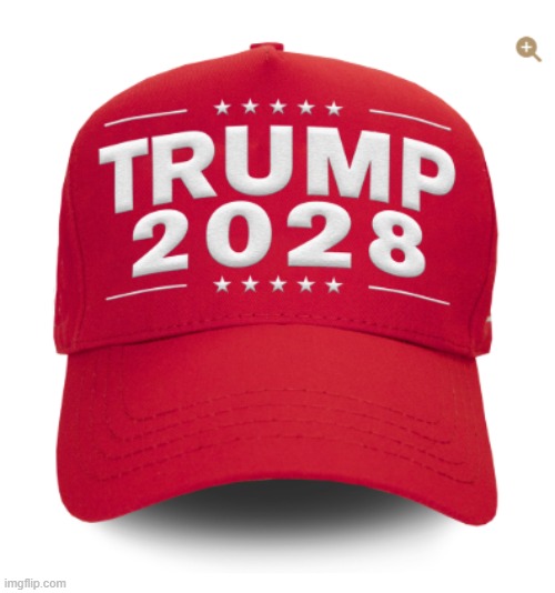 trump for 2028 hat | image tagged in trump for 2028 hat | made w/ Imgflip meme maker