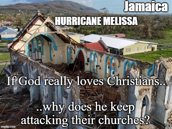God hates Churches | Jamaica | image tagged in hurricane,disaster,god,nature,mother nature,church | made w/ Imgflip meme maker